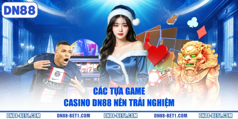 Casino DN88 - Thế Giới Giải Trí Chất Lượng Và Chuyên Nghiệp Casino DN88 - Thế Giới Giải Trí Chất Lượng Và Chuyên Nghiệp