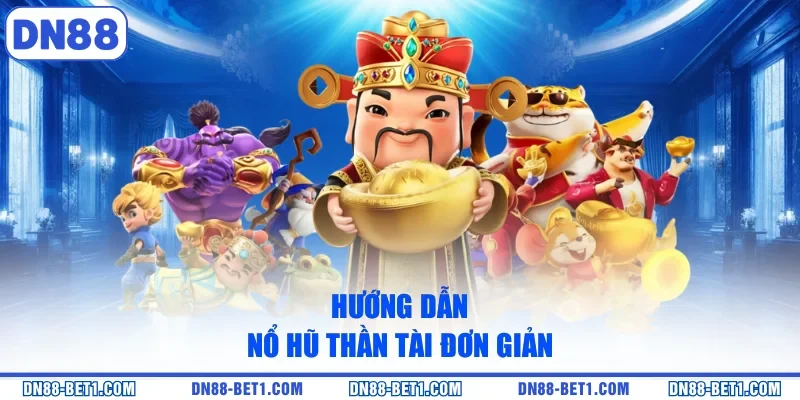 Nổ Hũ Thần Tài - Siêu Phẩm Slot Săn Thưởng Ngập Tràn Nổ Hũ Thần Tài - Siêu Phẩm Slot Săn Thưởng Ngập Tràn