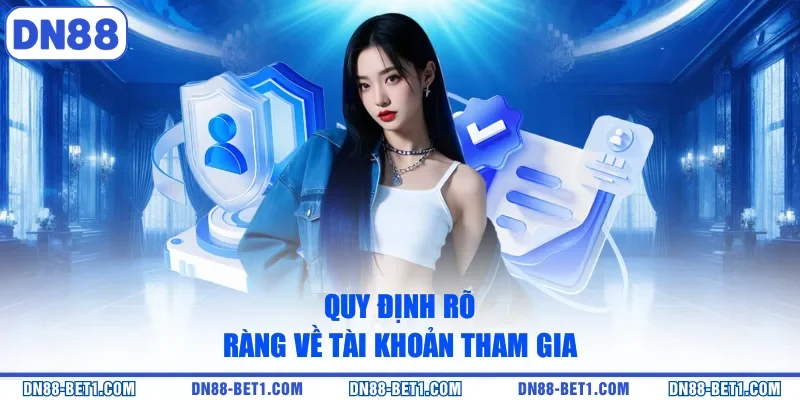 Điều Khoản Điều Kiện DN88 - Quy Định Quan Trọng Cần Nắm Rõ Điều Khoản Điều Kiện DN88 - Quy Định Quan Trọng Cần Nắm Rõ